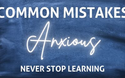 Common Mistakes | Anxious