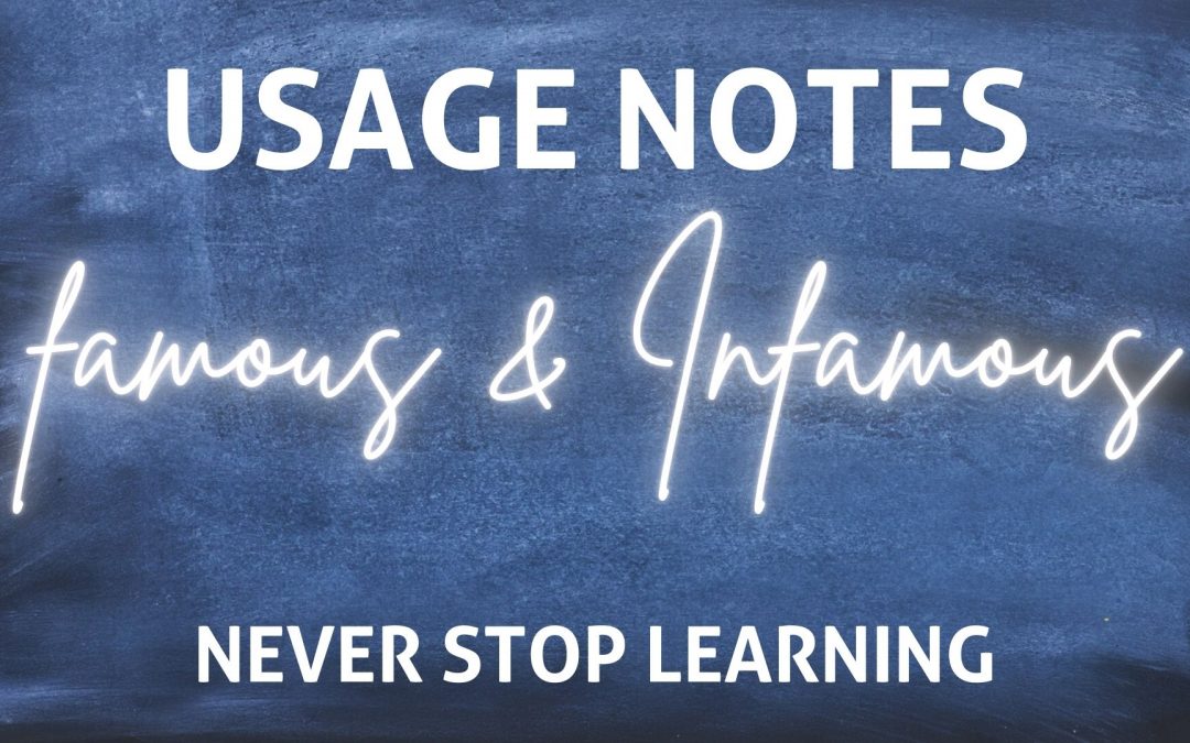 Usage Notes | Famous and Infamous
