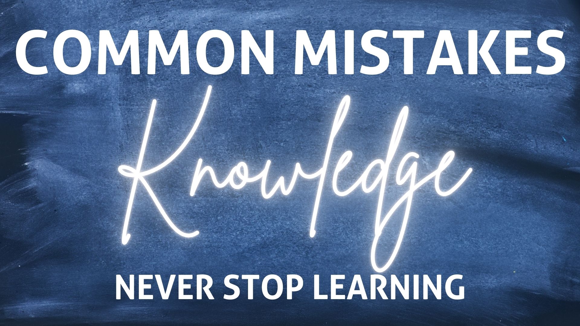 Episode 563 Common Mistakes Knowledge