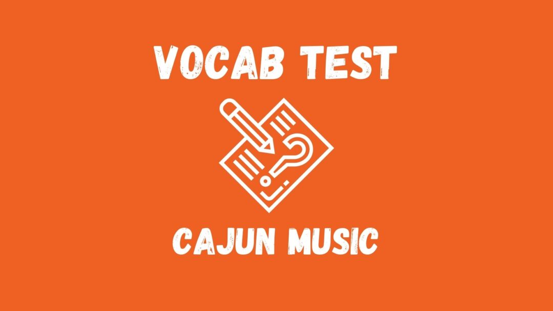 English Plus Vocabulary Builder Test EP637 Cajun Music