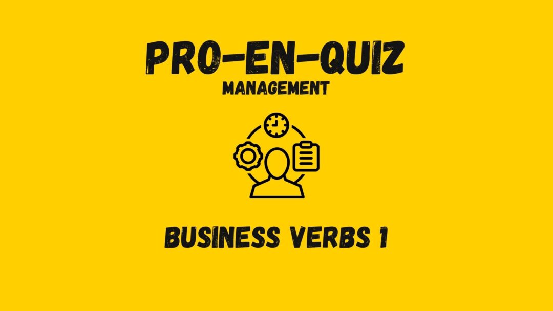 Professional English Quiz Management Business Verbs 1