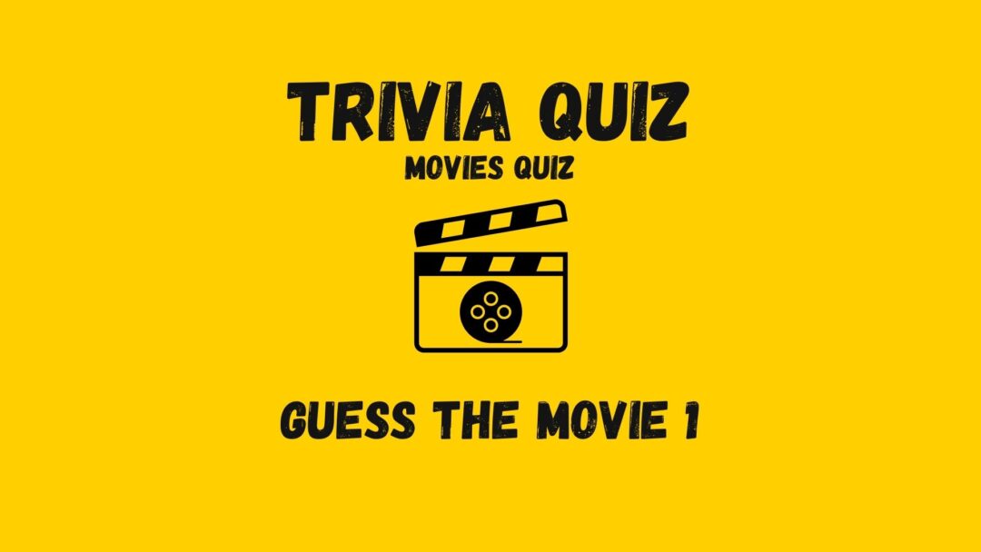 Trivia Quizzes Movies Guess the Movie
