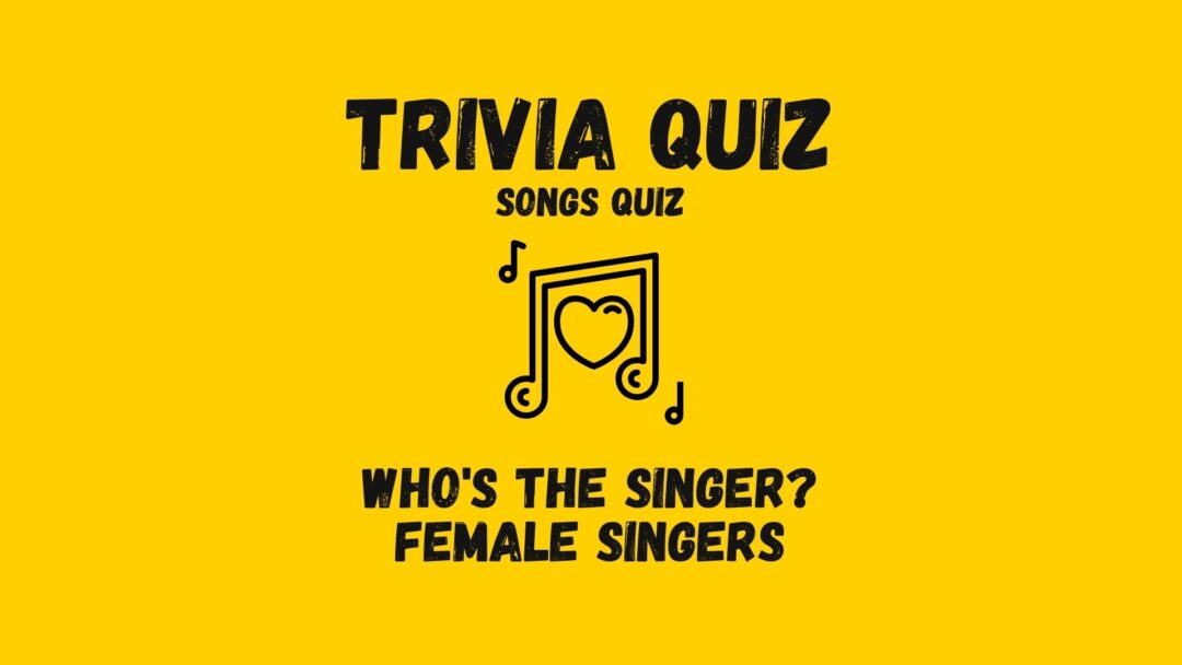 Trivia Quizzes Who is the singer Female Singers