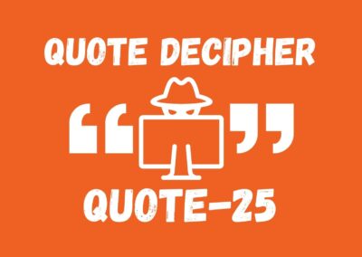 Decipher the Quote 25 | by Rudyard Kipling