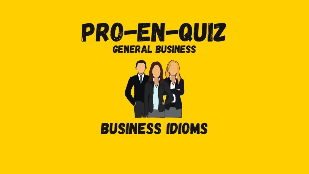 Professional English Quizzes-Business Idioms Featured Image