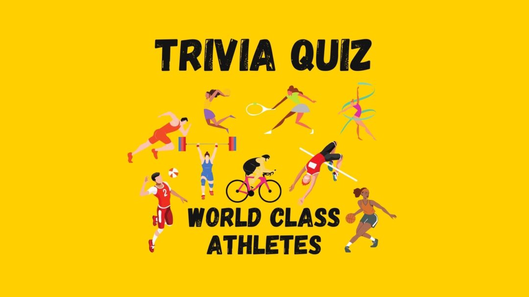 Trivia Quiz-World Class Athletes Featured Image