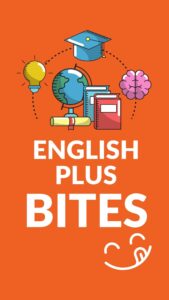 English Plus Bites