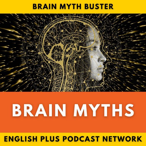 Brain Myths Series