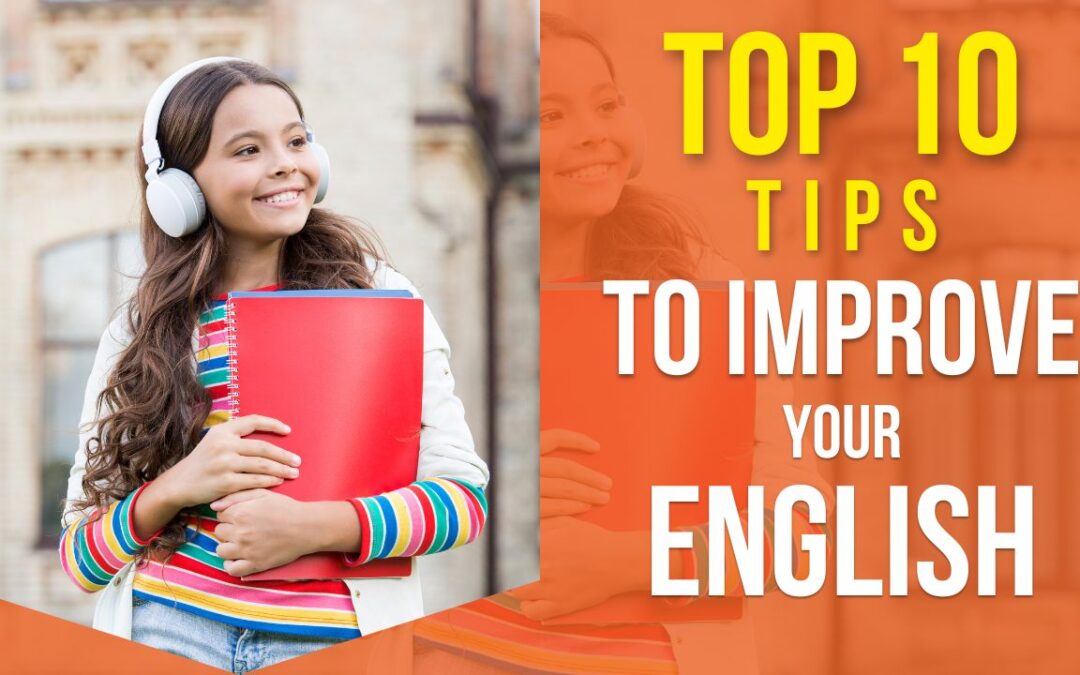 Top 10 Tips to Improve Your English