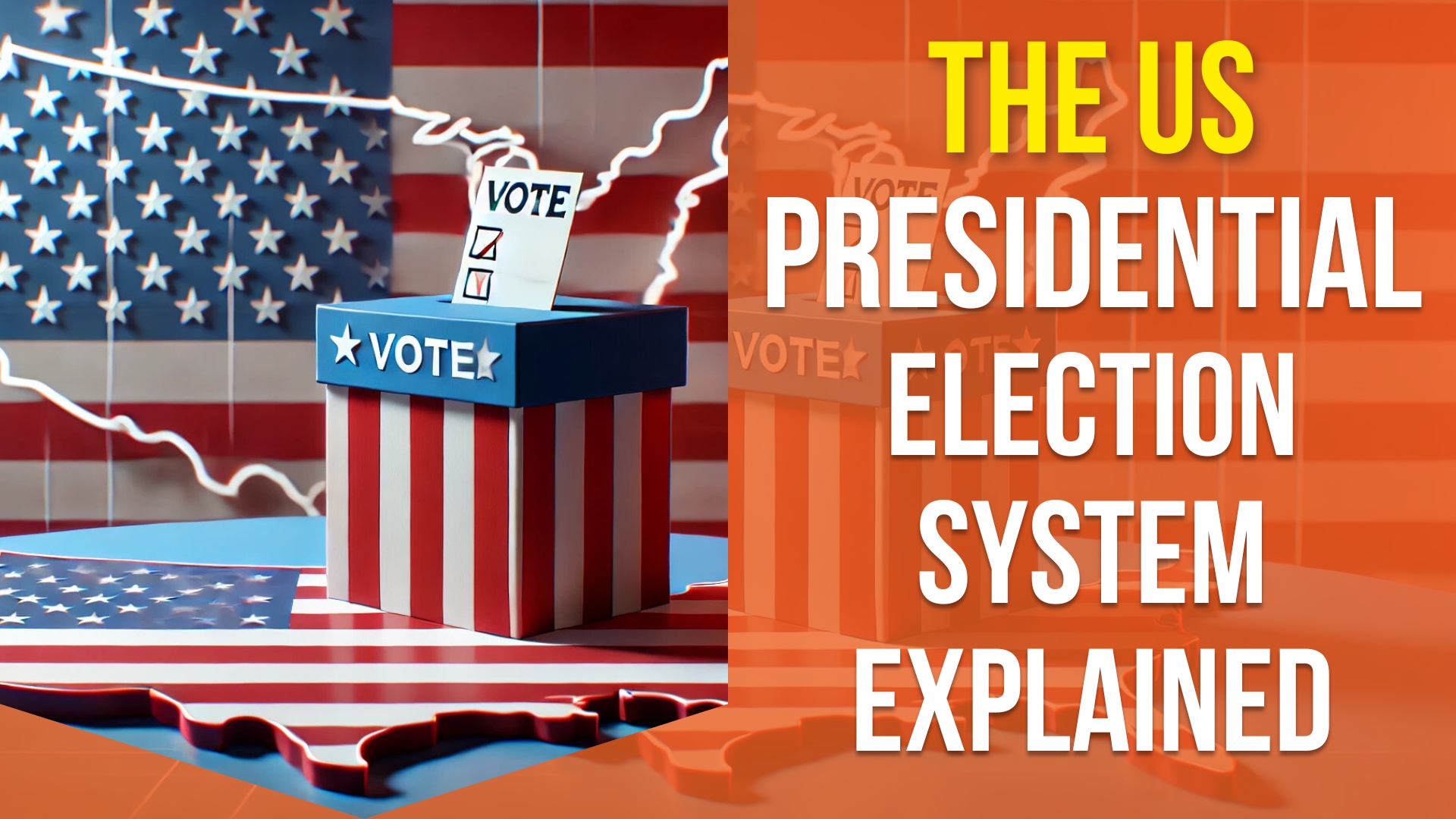 The US Presidential Election System Explained