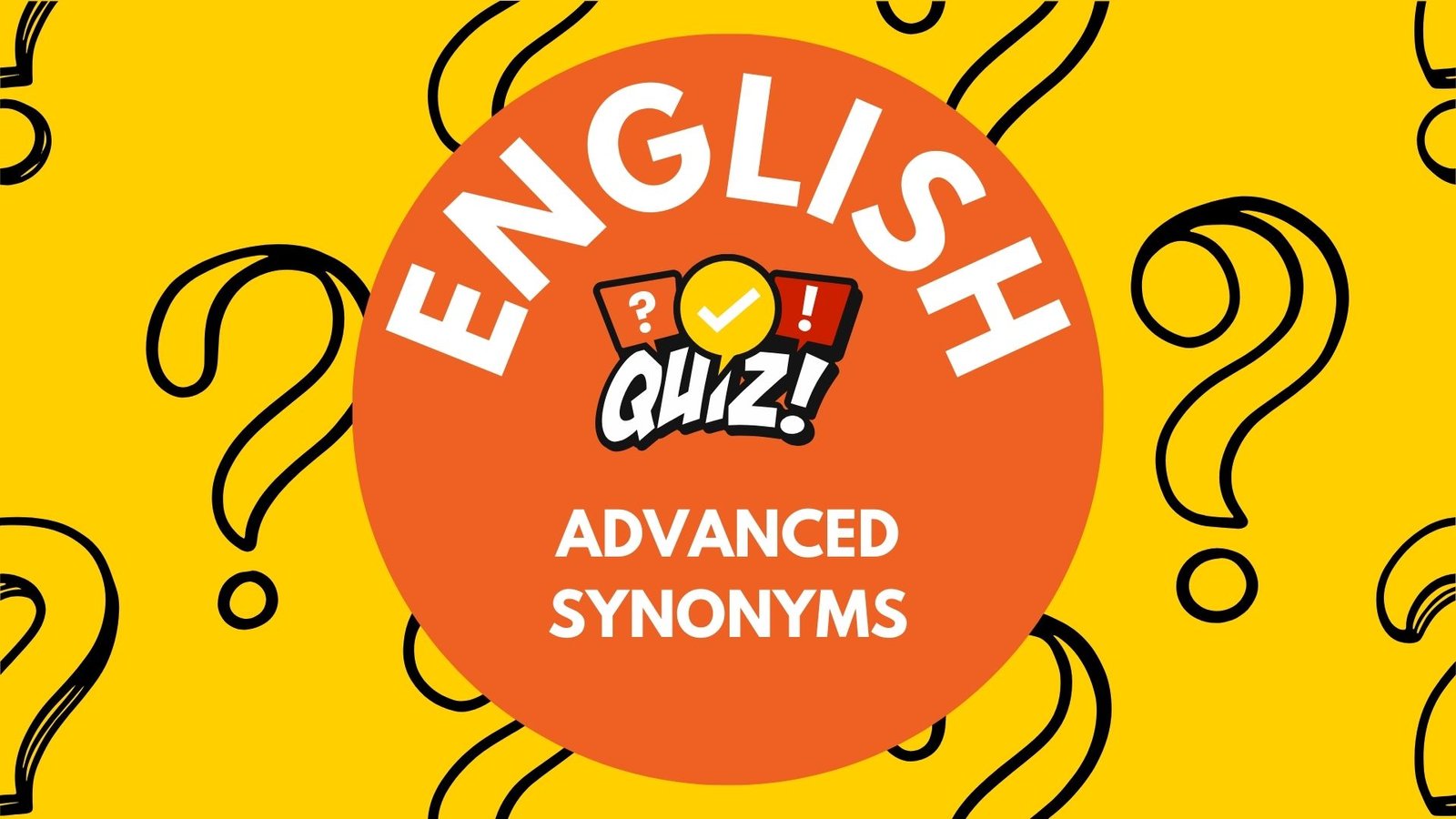 Advanced Synonyms – Exploring Shades of Meaning Quiz
