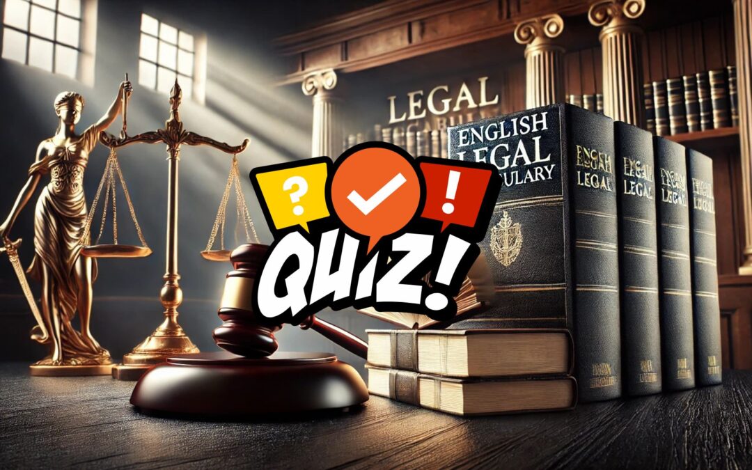 Legal Lexicon Mastery: The Essential Quiz on Legal Terms for the Informed