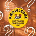 How Famous Painters Used Light Quiz