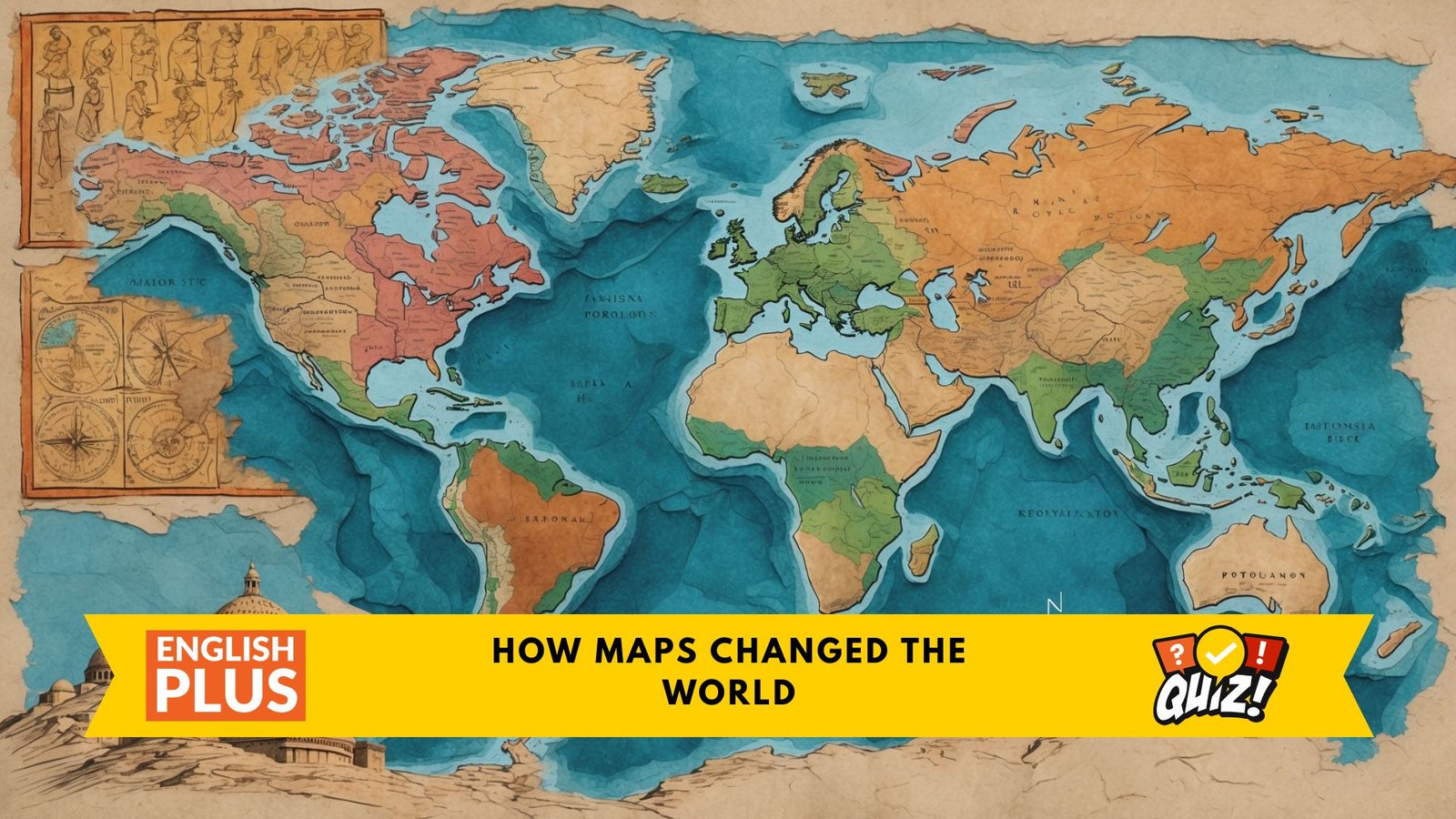 How Maps Changed the World Quiz
