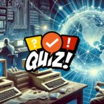 The Creation of the World Wide Web Quiz