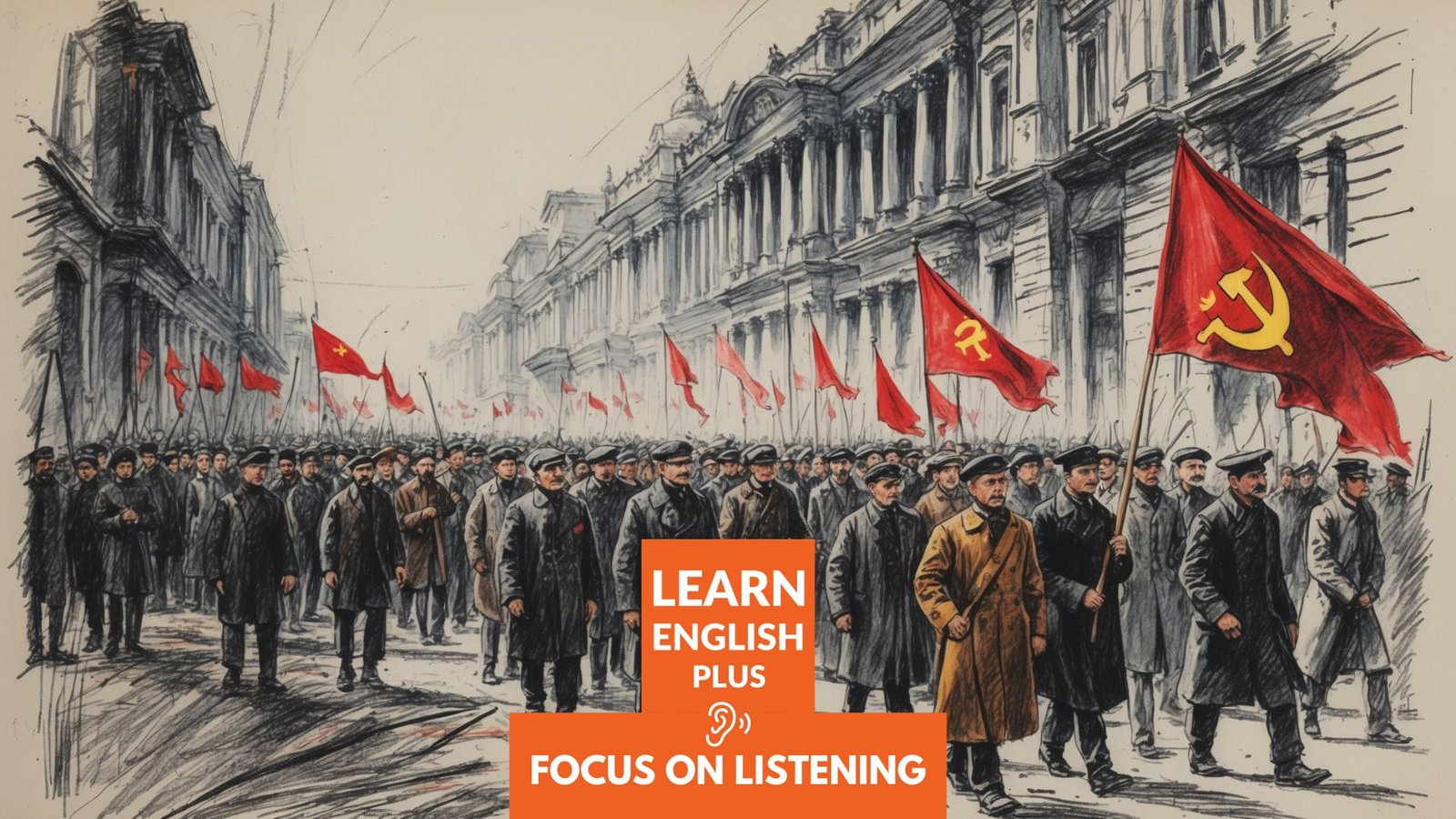 The History of the Russian Revolution_Listening Practice Program_Learn English Magazine