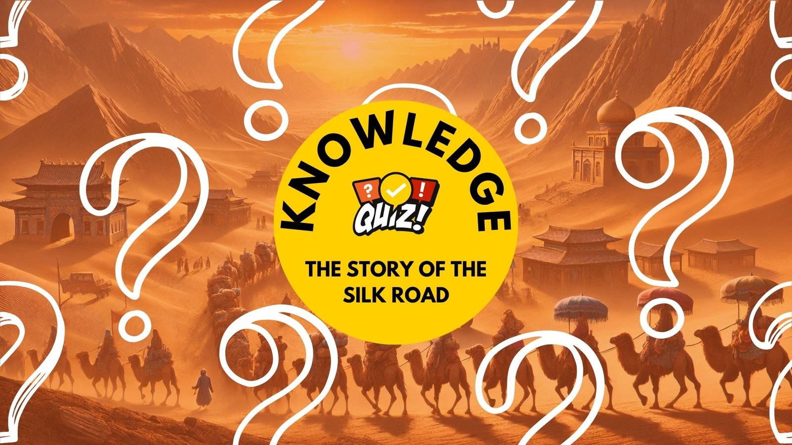 The Story of the Silk Road Quiz