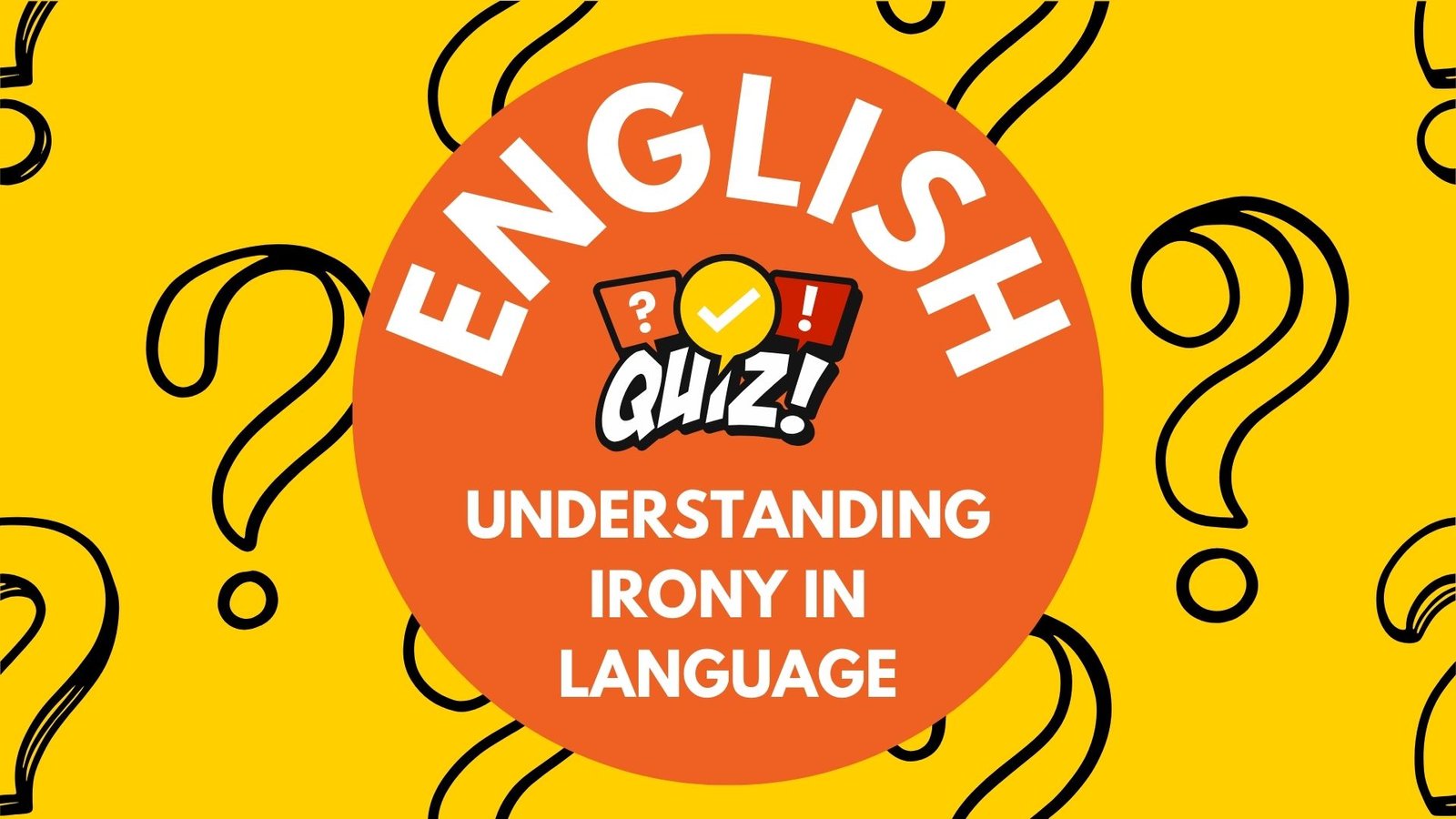The Subtle Art of Sarcasm – Understanding Irony in Language Quiz