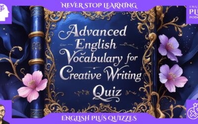 Ready to Elevate Your Prose? Test Your Creative Writing Vocabulary!
