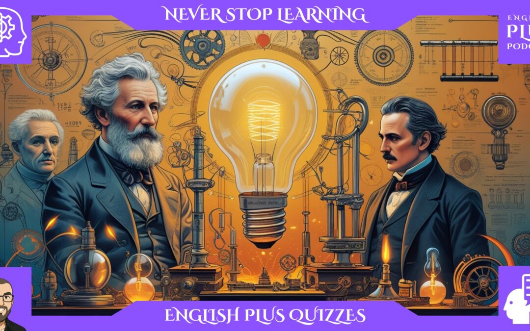 More Than Just Edison! How Much Do You Know About the Light Bulb’s History?