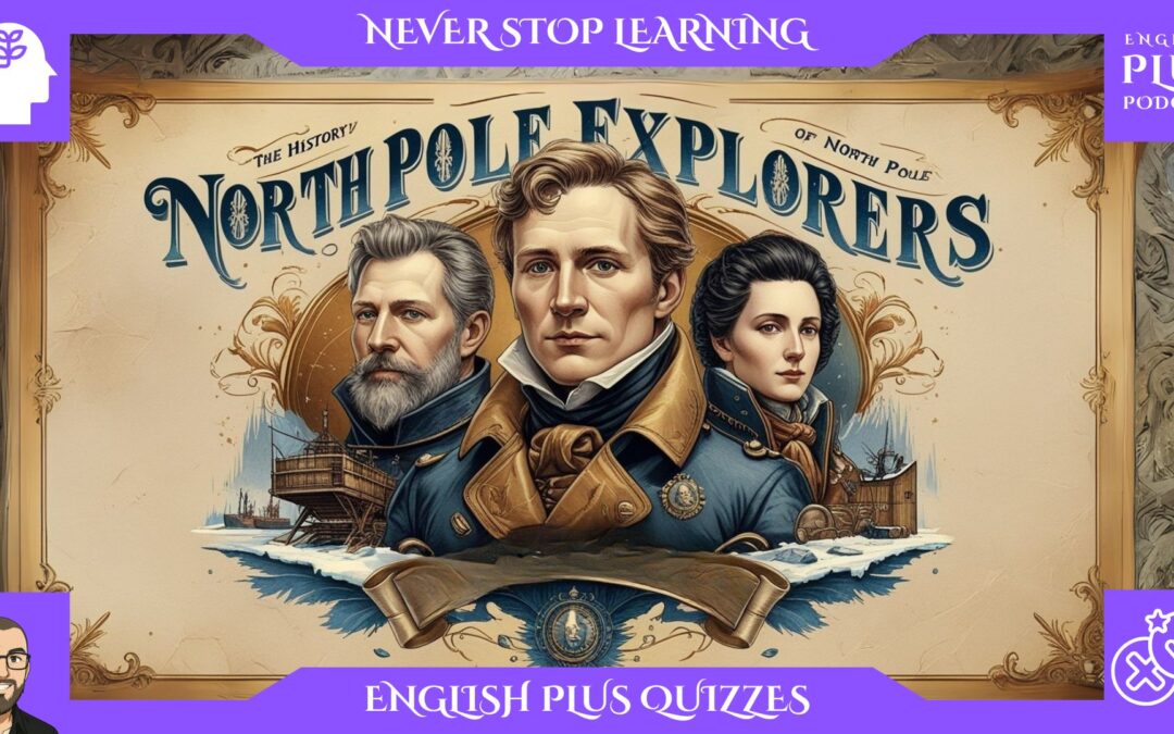 Ready to Brave the Frozen Frontier? Test Your North Pole Explorer Knowledge!