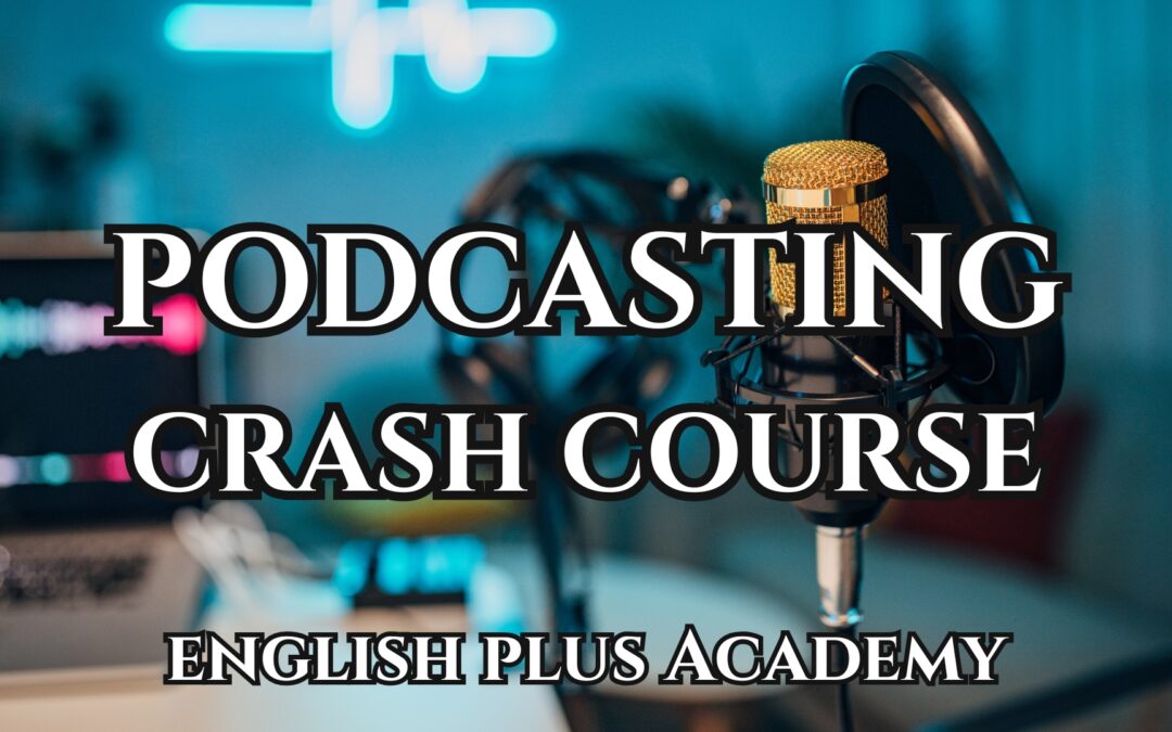 Podcasting Crash Course: Launch Your Show with Confidence (Complete Audio Guide)