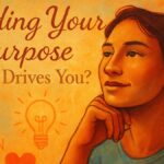 Finding Your Purpose What Drives You