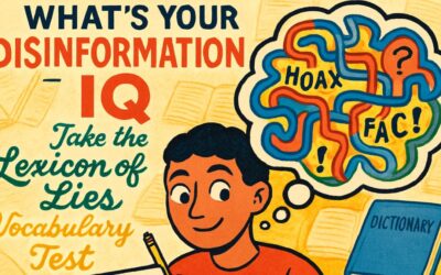 What’s Your Disinformation IQ? Take the Lexicon of Lies Vocabulary Test!
