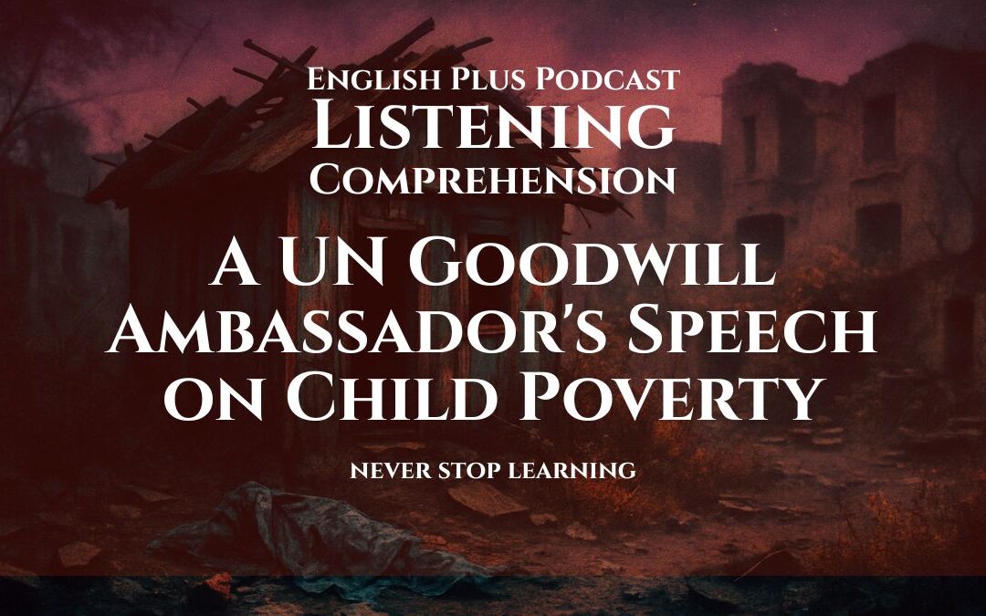 A Speech on Child Poverty | Listening Comprehension