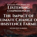 The Impact of Climate Change on Subsistence Farmers