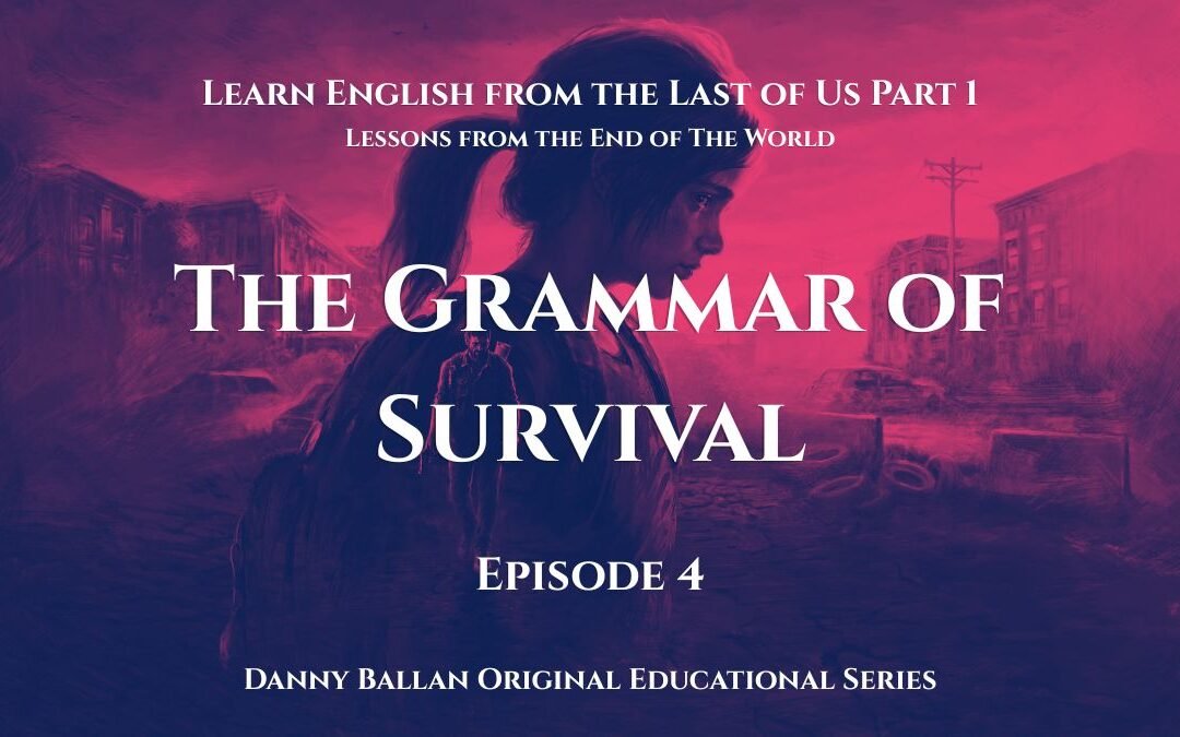 Episode 4: The Grammar of Survival: Modal Verbs in Extremis