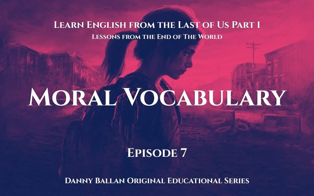 Episode 7: Moral Vocabulary: How to Talk About What’s Right